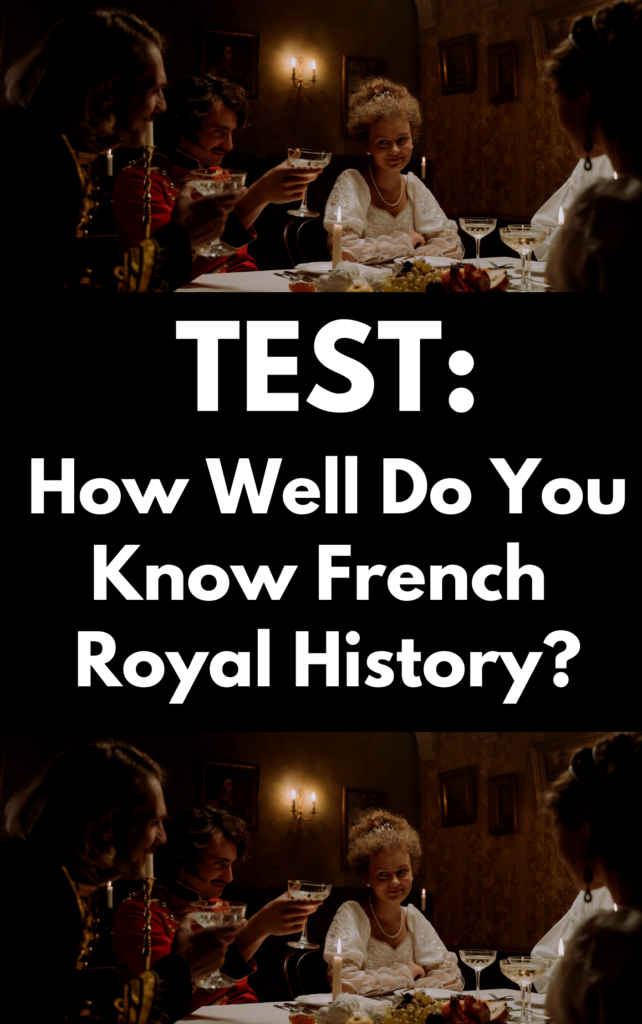 Quiz French Royal History